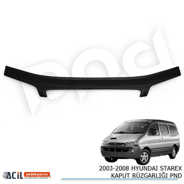 2003-2008 HYUNDAI STAREX KAPUT RUZGARLIGI PND