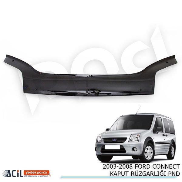 2003-2008 FORD CONNECT KAPUT RUZGARLIGI PND