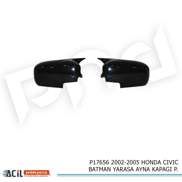 2002-2005 HONDA CIVIC BATMAN YARASA AYNA KAPAGI P.