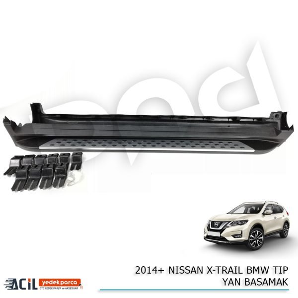 2014-2020 NISSAN X-TRAIL BMW TIP YAN BASAMAK