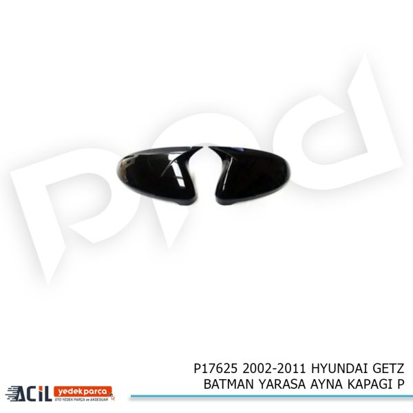 2002-2011 HYUNDAI GETZ BATMAN YARASA AYNA KAPAGI P