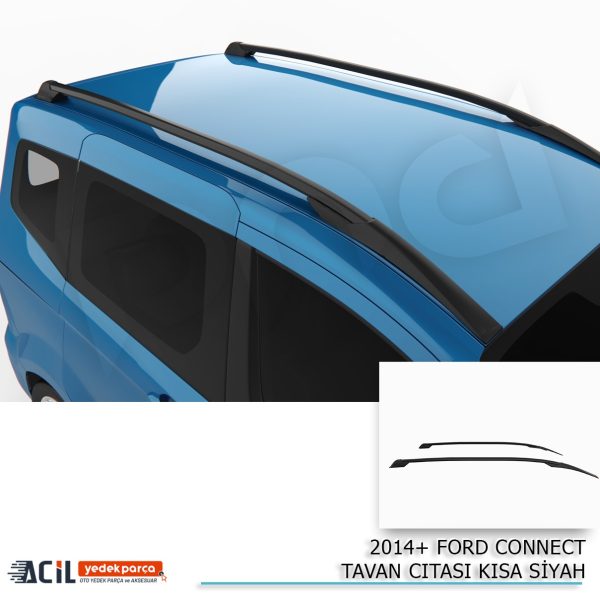 2014+ FORD CONNECT TAVAN CITASI KISA SIYAH