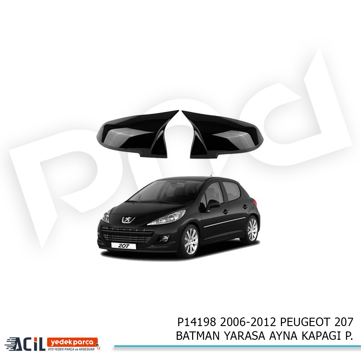 2006-2012 PEUGEOT 207 BATMAN YARASA AYNA KAPAGI P.