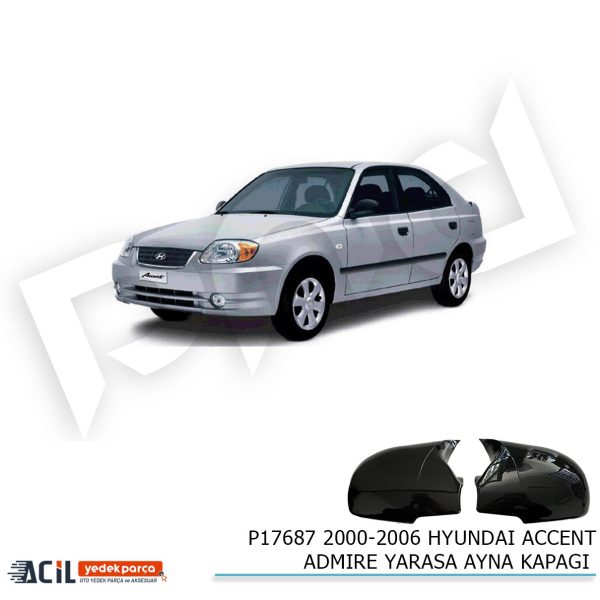 2000-2006 HYUNDAI ACCENT ADMIRE YARASA AYNA KAPAGI