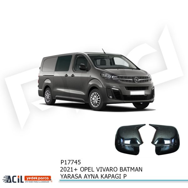 2021+ OPEL VIVARO BATMAN YARASA AYNA KAPAGI P