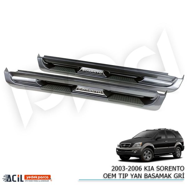 2003-2006 KIA SORENTO OEM TIP YAN BASAMAK GRI