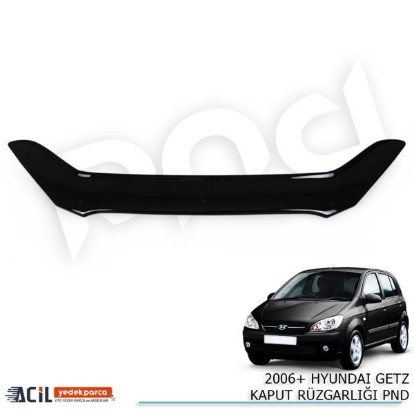 2006+ HYUNDAI GETZ KAPUT RUZGARLIGI PND