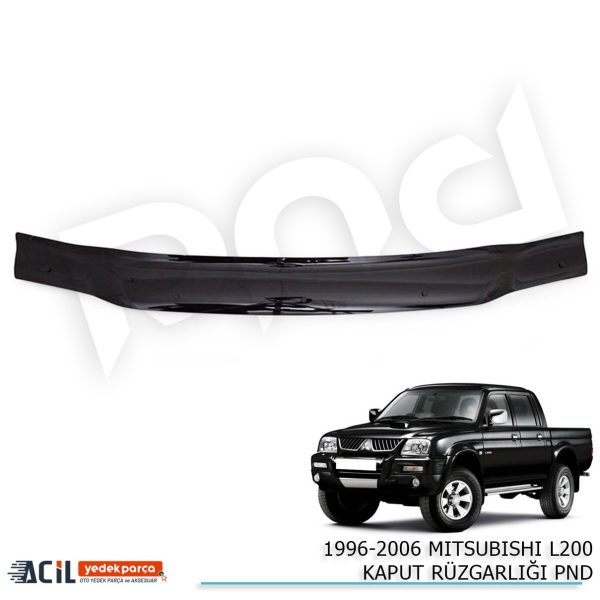 1996-2006 MITSUBISHI L200 KAPUT RUZGARLIGI PND