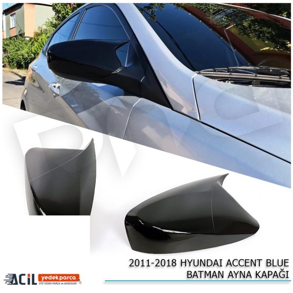 2011-2018  ACCENT BLUE BATMAN YARASA AYNA SINYLSIZ