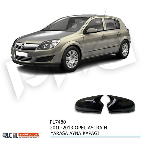 2010-2013 OPEL ASTRA H FL BATMAN YARASA AYNA KAPAG