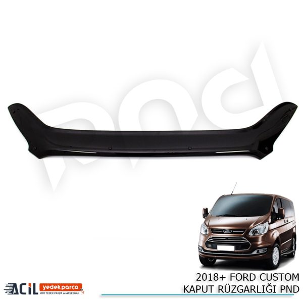 2018+ FORD CUSTOM KAPUT RUZGARLIGI PND